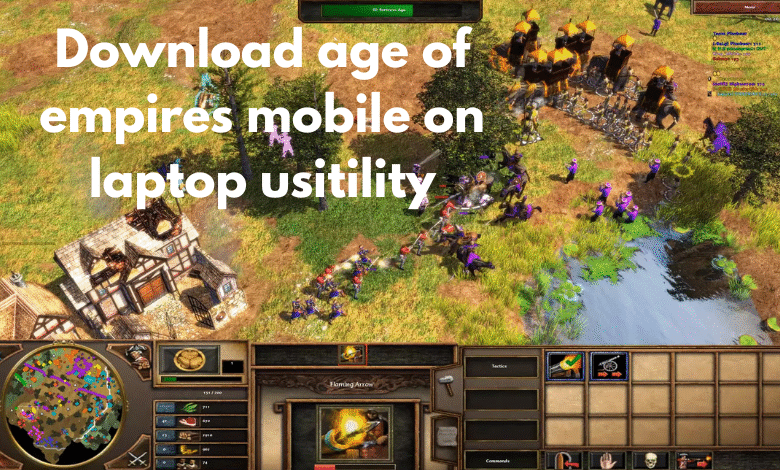 download age of empires mobile on laptop usitility